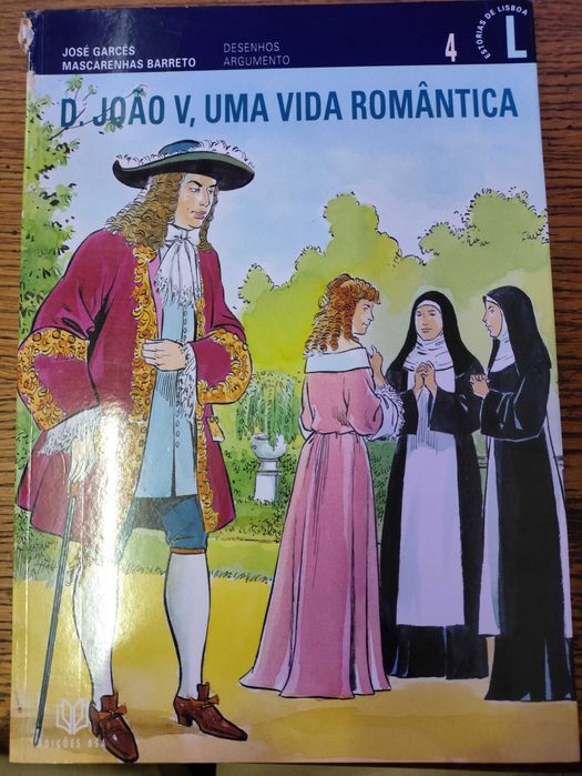 2 livros B.D.-Mataram o Rei! Viva a República,D.João V vida romântica