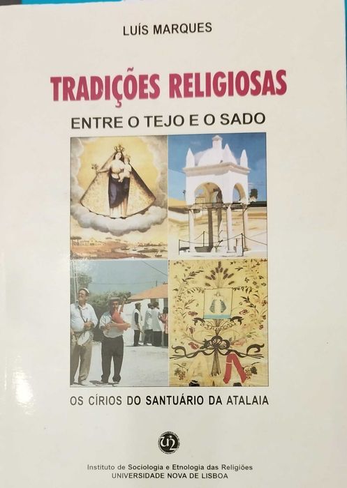 Tradições Religiosas entre o Tejo e o Sado - Luís Marques
