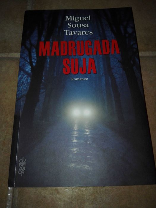 Madrugada Suja - Miguel Sousa Tavares