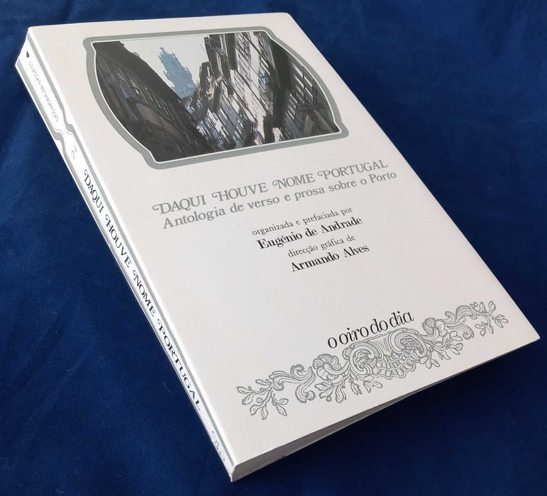 Livro Daqui Houve Nome Portugal Org. Eugénio de Andrade [Portes Inc]