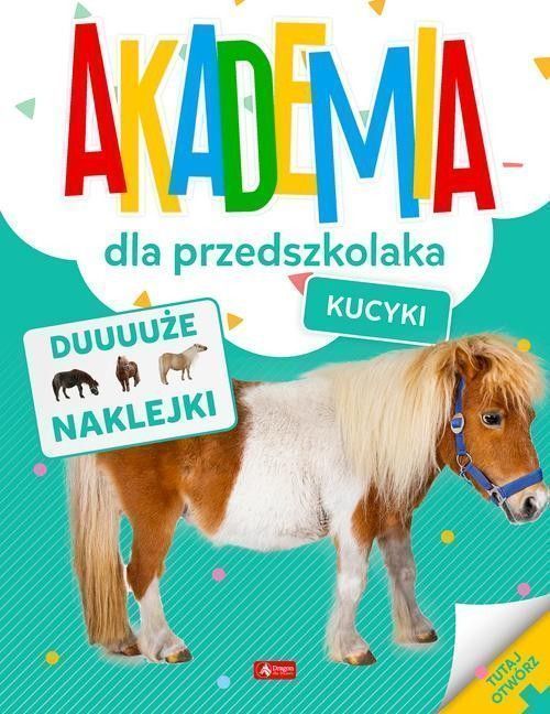 Akademia Dla Przedszkolaka. Kucyki .