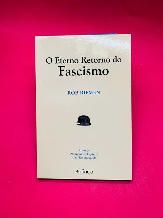 O Eterno Retorno do Fascismo — Rob Riemen