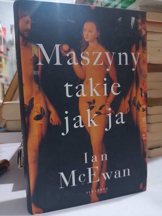 Ian McEwan Maszyny takie jak ja