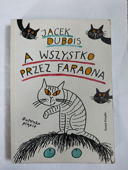 A Wszystko Przez Faraona " Jacek Dubois