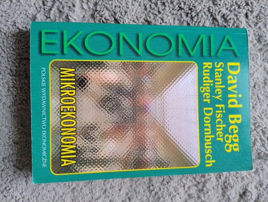 Ekonomia. Mikroekonomia David Begg, Rudiger Dornbusch, Stanley Fischer