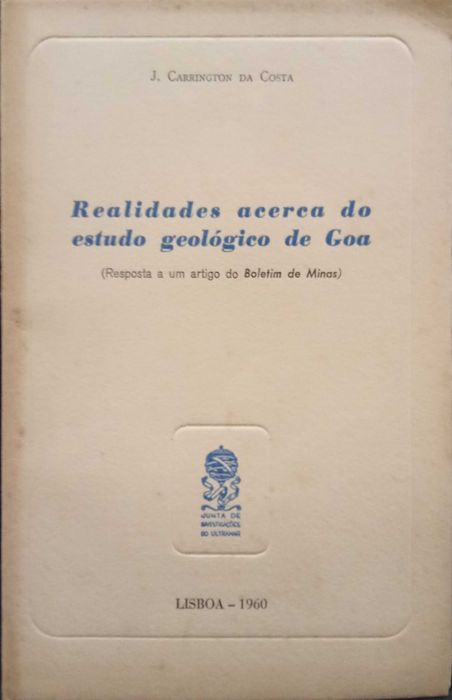 Realidades acerca do estudo Geológico de Goa - J. Carrington da Costa