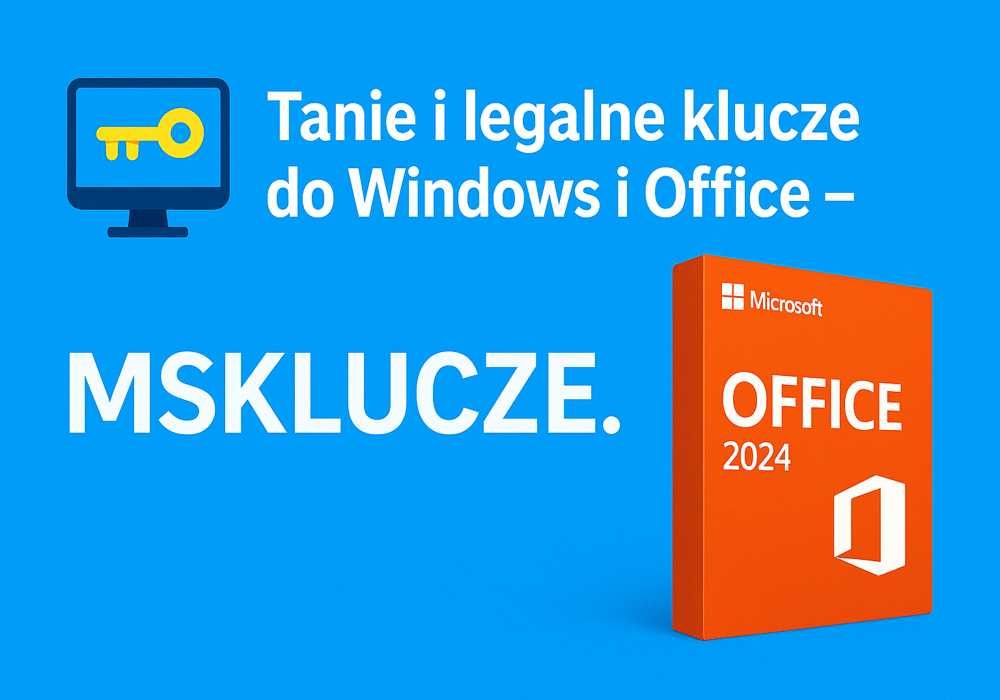 Klucz Microsoft Office 2024/2021/2019  Windows 10/11 PRO/HOME