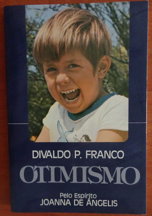 Optimism (Through the Spirit Joanna de Ângelis) by Divaldo P. Franco