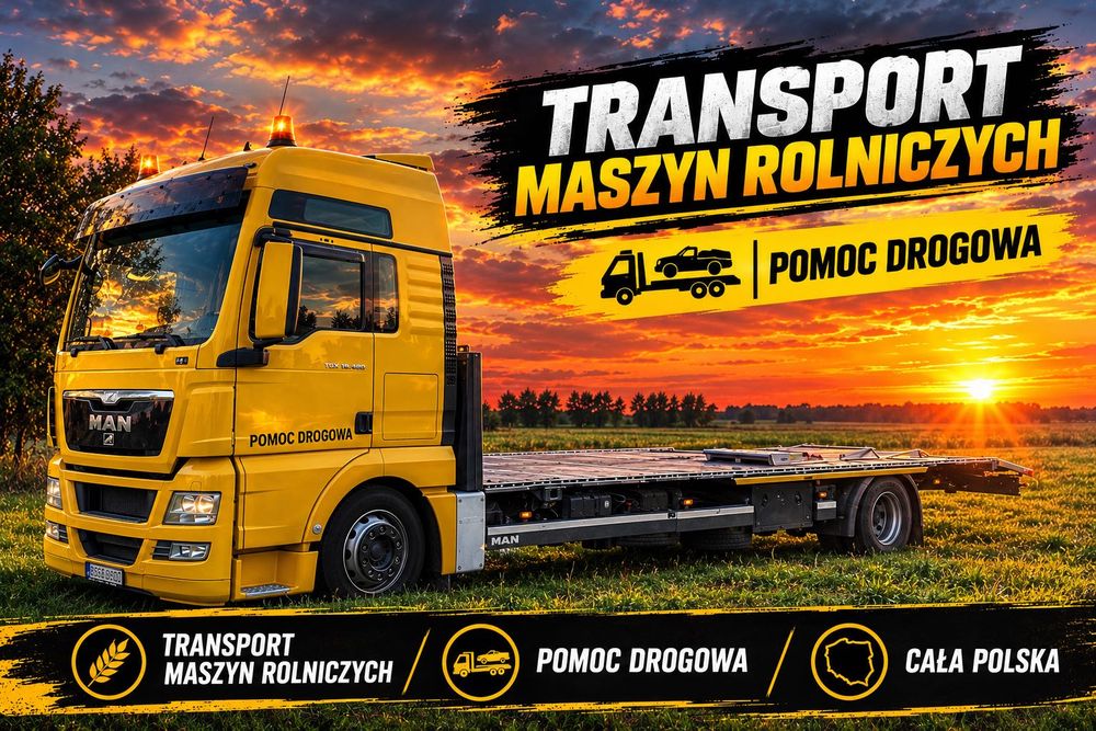 Pomoc Drogowa - Transport Maszyn Rolniczych - Transport Maszyn Budowlanych