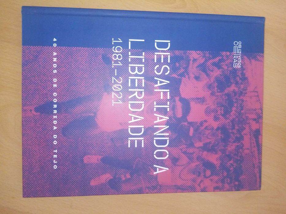 Desafiando a Liberdade - 40 anos de Corrida do Tejo 1981 a 2021
