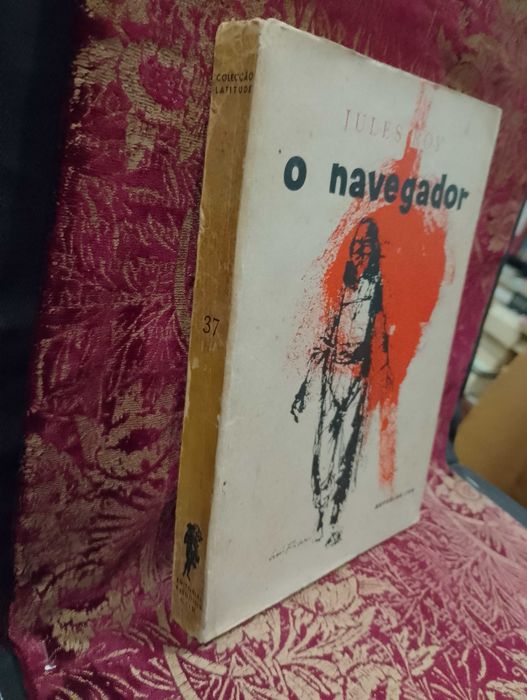 O Navegador 1959 Jules Roy - Tradução José Saramago