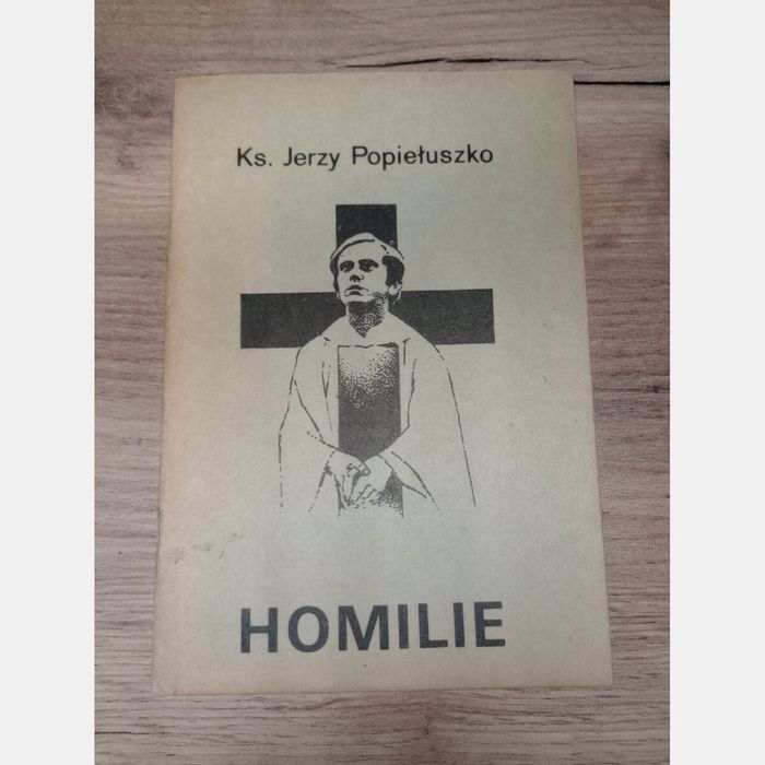Homilie. Ks. Jerzy Popiełuszko