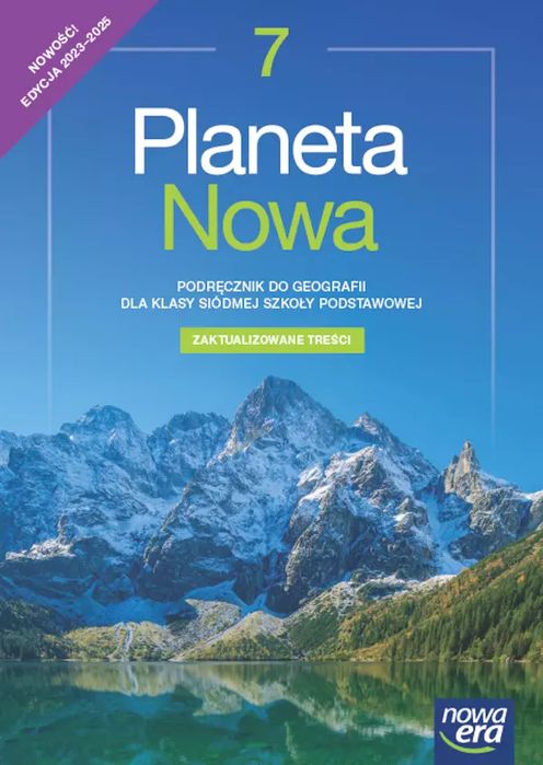 Planeta Nowa 7. Podręcznik do geografii do szkoły podstawowej. Edycja 2023-2025. Nowa Era. Nowy Produkt