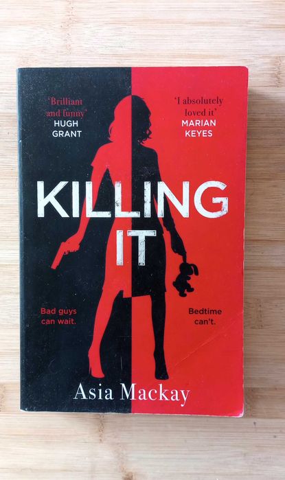 Killing It - She'S One Bad Mother . . . de Asia Mackay