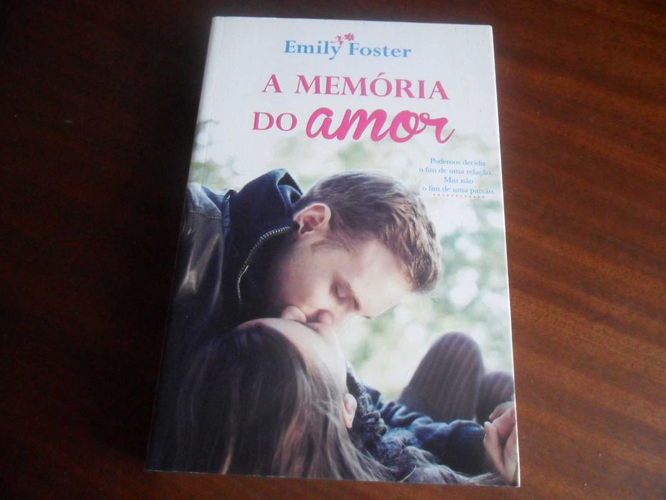 "A Memória do Amor" de Emily Foster - 1ª Edição de 2017