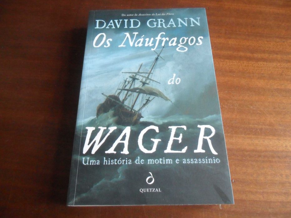 "OS NÁUFRAGOS DO WAGER" de David Grann - 1ª Edição de 2024