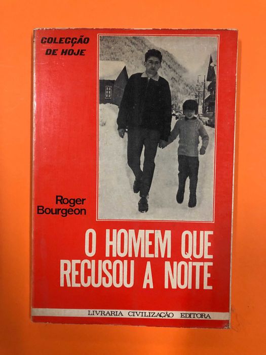 O homem que recusou a noite - Roger Bourgeon