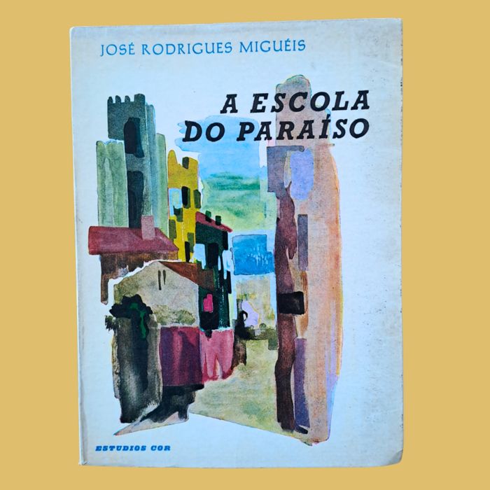 A Escola do Paraíso - José Rodrigues Miguéis, 2ª edição (1961)