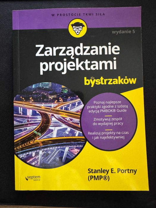 Zarządzanie projektami dla bystrzaków Stanley E. Portny wyd. 5