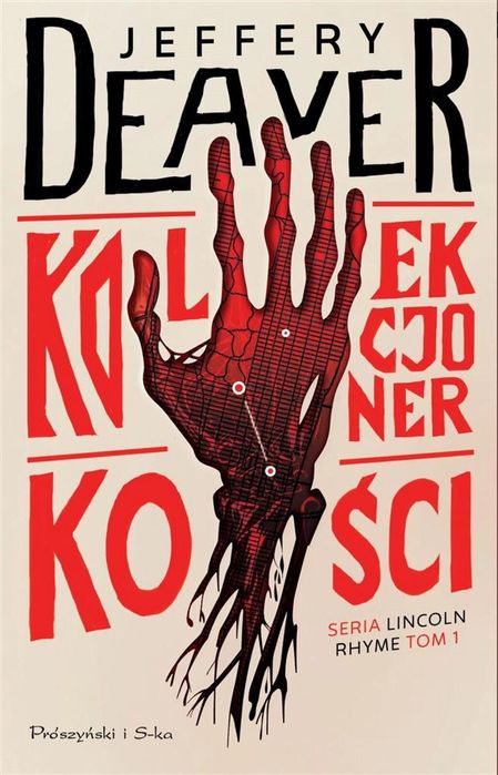 Kolekcjoner Kości Prószyński i S-ka Jeffery Deaver Rok wydania: 2024