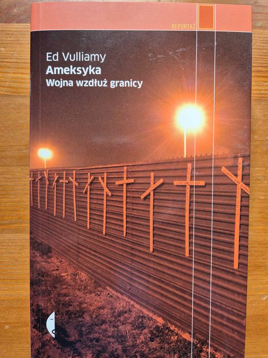 Ameksyka. Wojna wzdłuż granicy, Ed Vulliamy