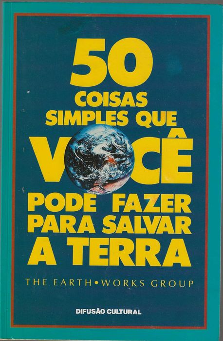 50 Coisas Simples Que Você Pode Fazer Para Salvar a Terra