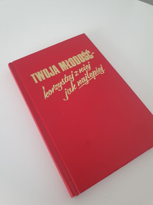 Książka "Twoja Miłość, korzystaj z niej jaknajlepiej"