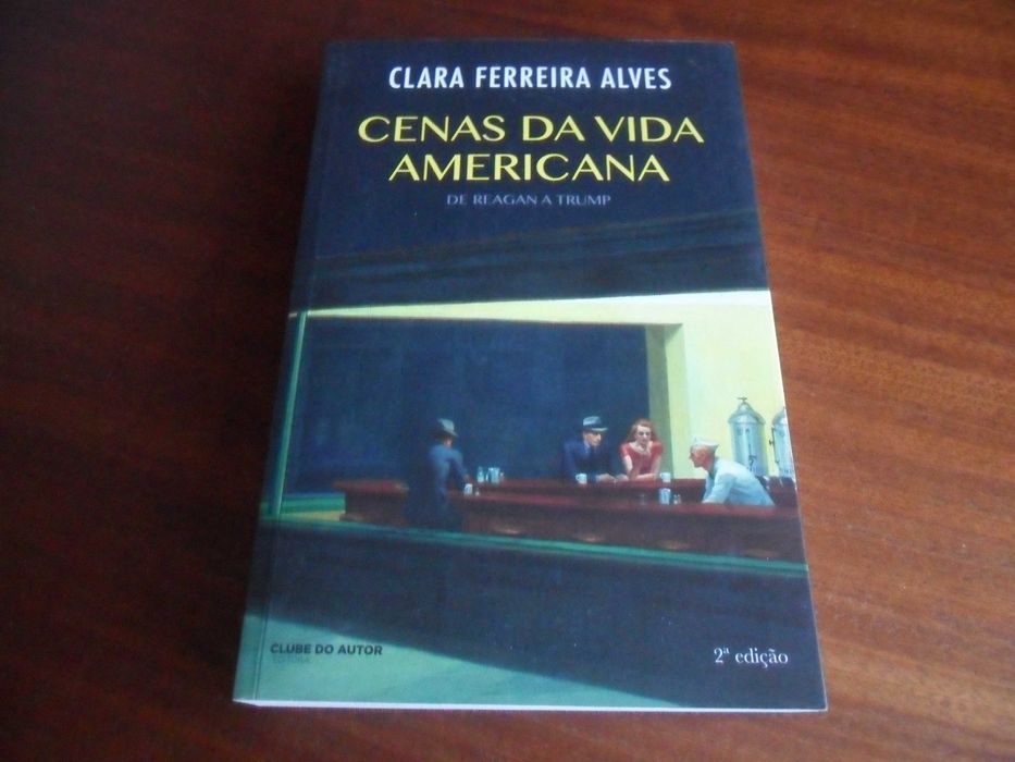 "Cenas da Vida Americana" de Clara Ferreira Alves - 2ª Edição de 2017