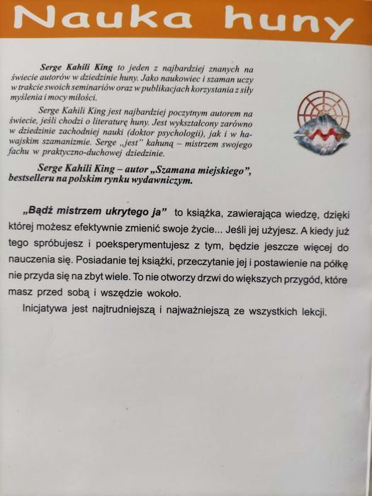Bądź mistrzem ukrytego ja. Serge Kahili King ISBN 83-89375-02-8