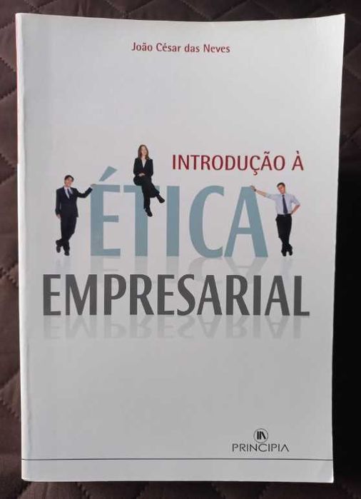 Introdução à Ética Empresarial - João César das Neves