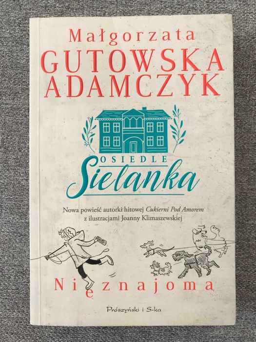 Nieznajoma. Osiedle Sielanka. Tom 1 - Małgorzata Gutowska-Adamczyk