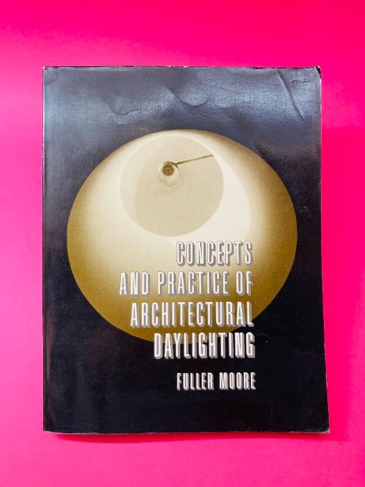 Concepts and Practice of Architectural Daylighting - Fuller Moore