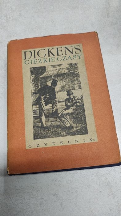 Ciężkie czasy. Karol Dickens. 1955