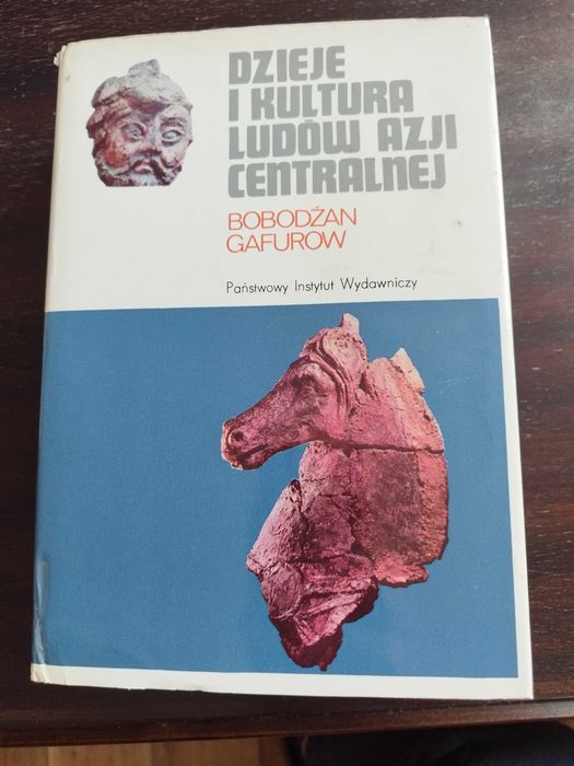 Dzieje i kultura ludów Azji centralnej - Bobodżan Gafurow