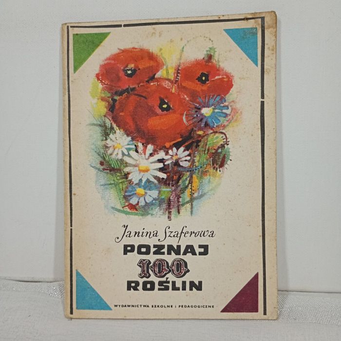 Poznaj 100 roślin. Janina Szaferowa