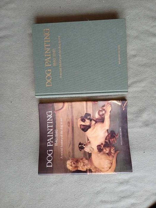 Dog Painting 1840r-1940:rA Social History of the Dog in Art William Se