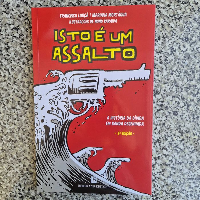 Livro Novo " Isto é um Assalto" de  Francisco Louçã e Mariana Mortágua