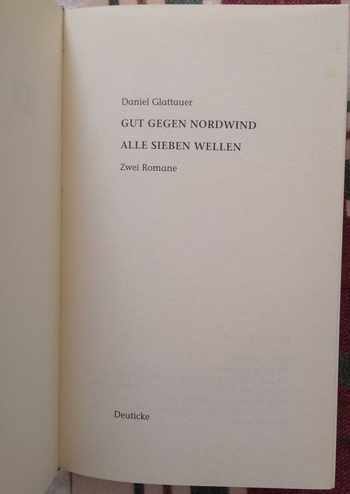 Gut gegen Nordwind/Alle sieben Wellen, Daniel Glattauer