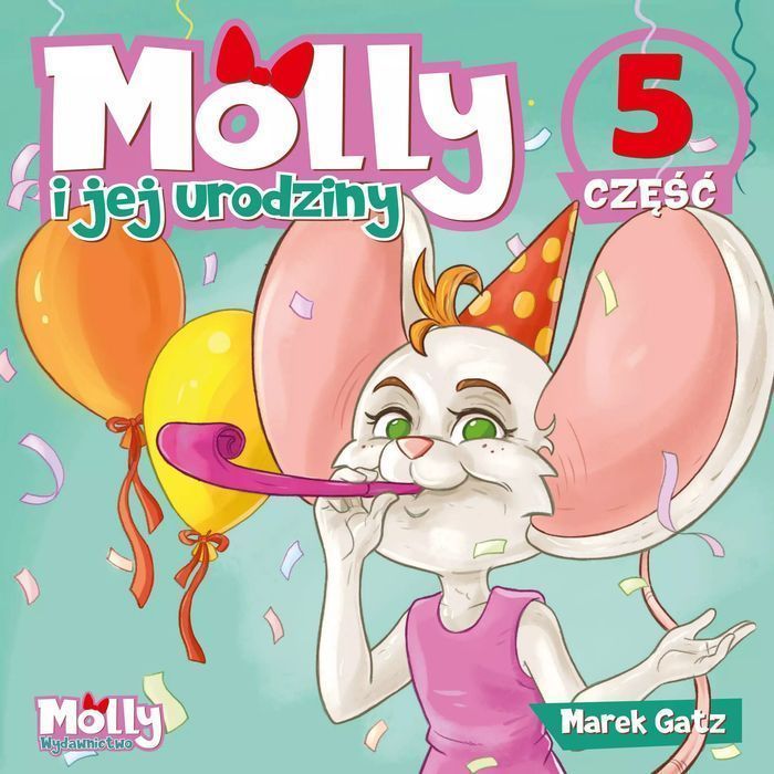 Molly I Jej Urodziny Część 5  Gatz Marek