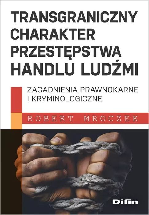 Transgraniczny charakter przestępstwa handlu ludźmi. Difin