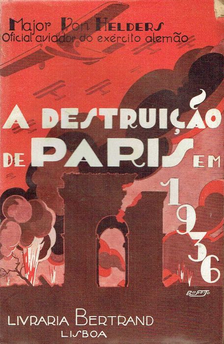 16869

The Destruction of Paris in 1936
Major Von Helders