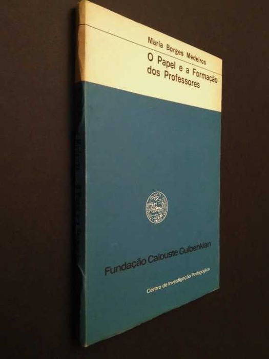 Maria Borges Medeiros - O Papel e a Formação dos Professores