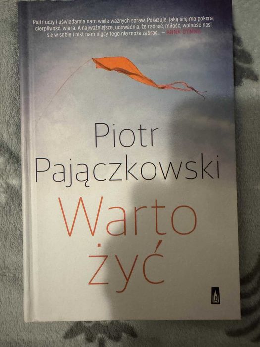 Piotr Pajączkowski Warto żyć