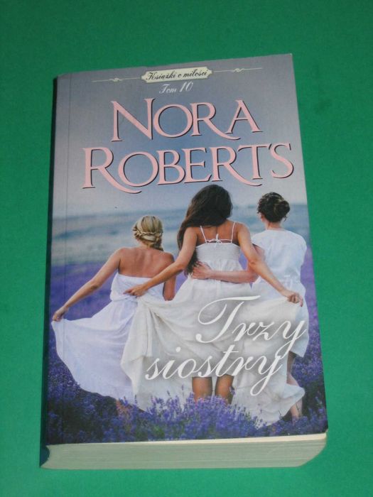 Trzy siostry - NORA ROBERTS - Idealny stan