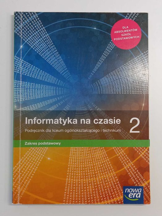 Informatyka na czasie 2. Zakres podstawowy.