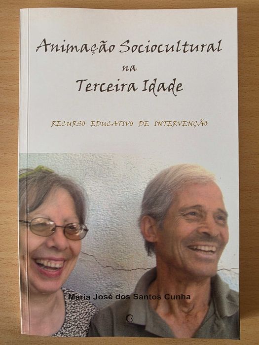 Livro "Animação Socicultural na Terceira Idade" de Maria José Cunha