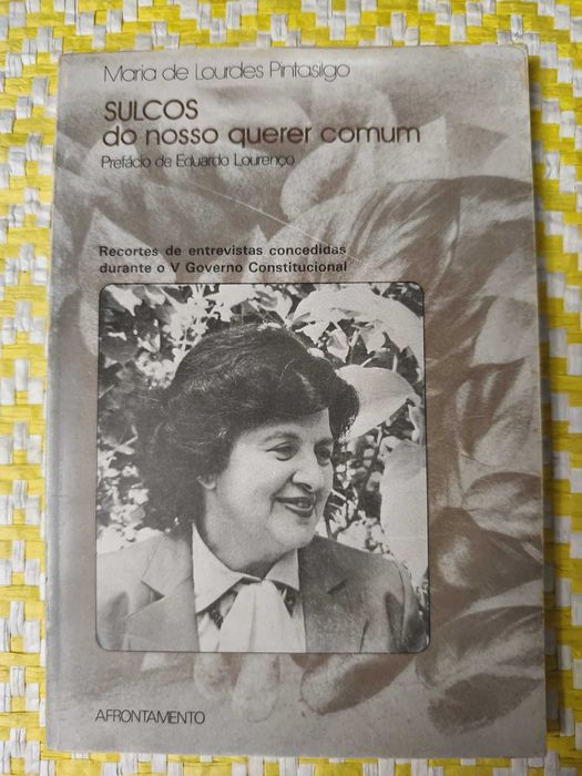 Sulcos do nosso querer comum – 
Maria de Lurdes Pintassilgo