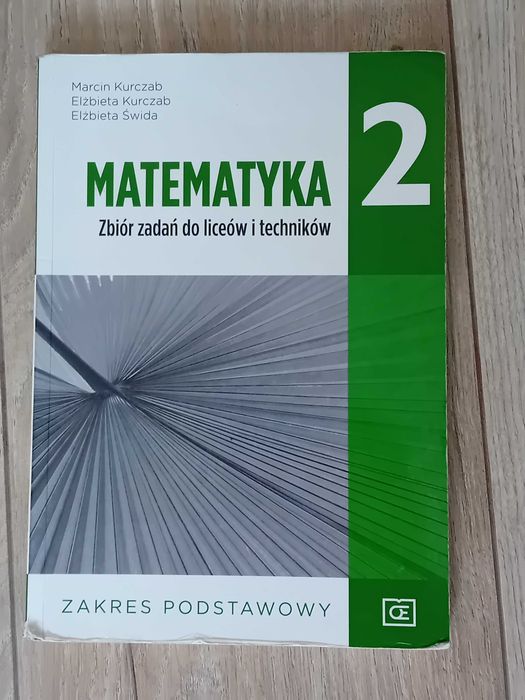 Matematyka 2. Zbiór zadań do liceów i techników. Zakres podstawowy.