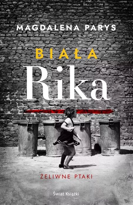 Biała Rika. Żeliwne ptaki. Nowy Produkt