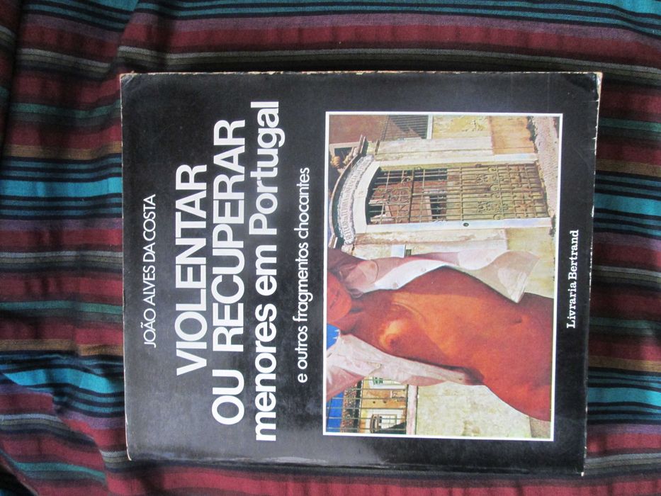 Violentar ou Recuperar Menores em Portugal, de João Alves da Costa